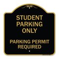 Signmission Student Parking Parking Permit Required, Black & Gold Aluminum Sign, 18" x 18", BG-1818-22829 A-DES-BG-1818-22829